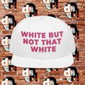 White But Not That White (Pink Letter) Snapback
