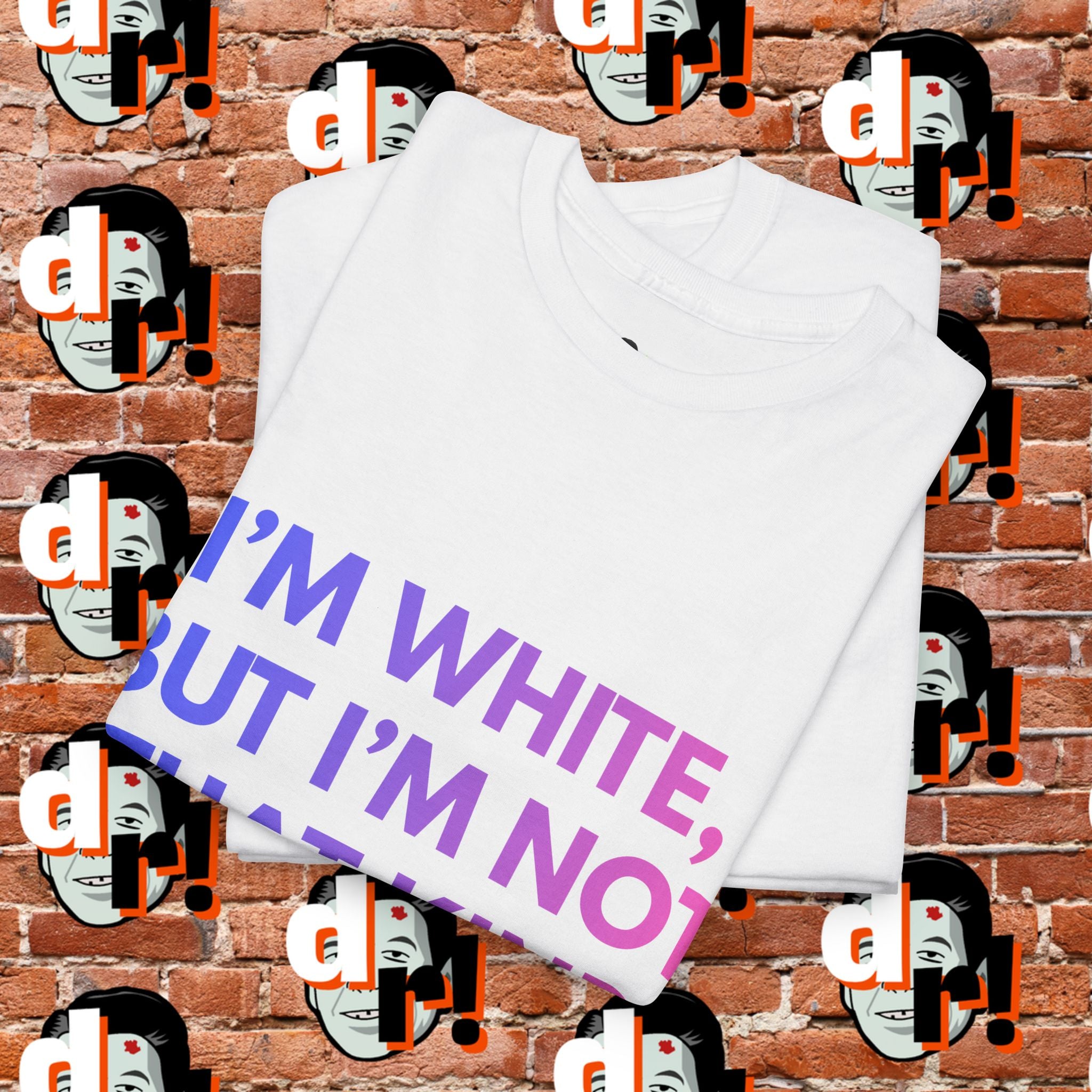 I’m White But… (Pink/Blue Gradient Letter) Unisex Heavy Cotton Tee