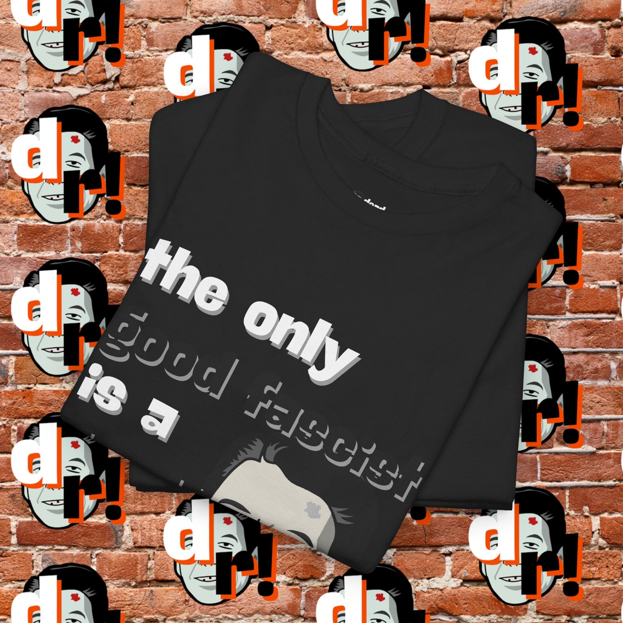 The Only Good Fascist (Monochrome)