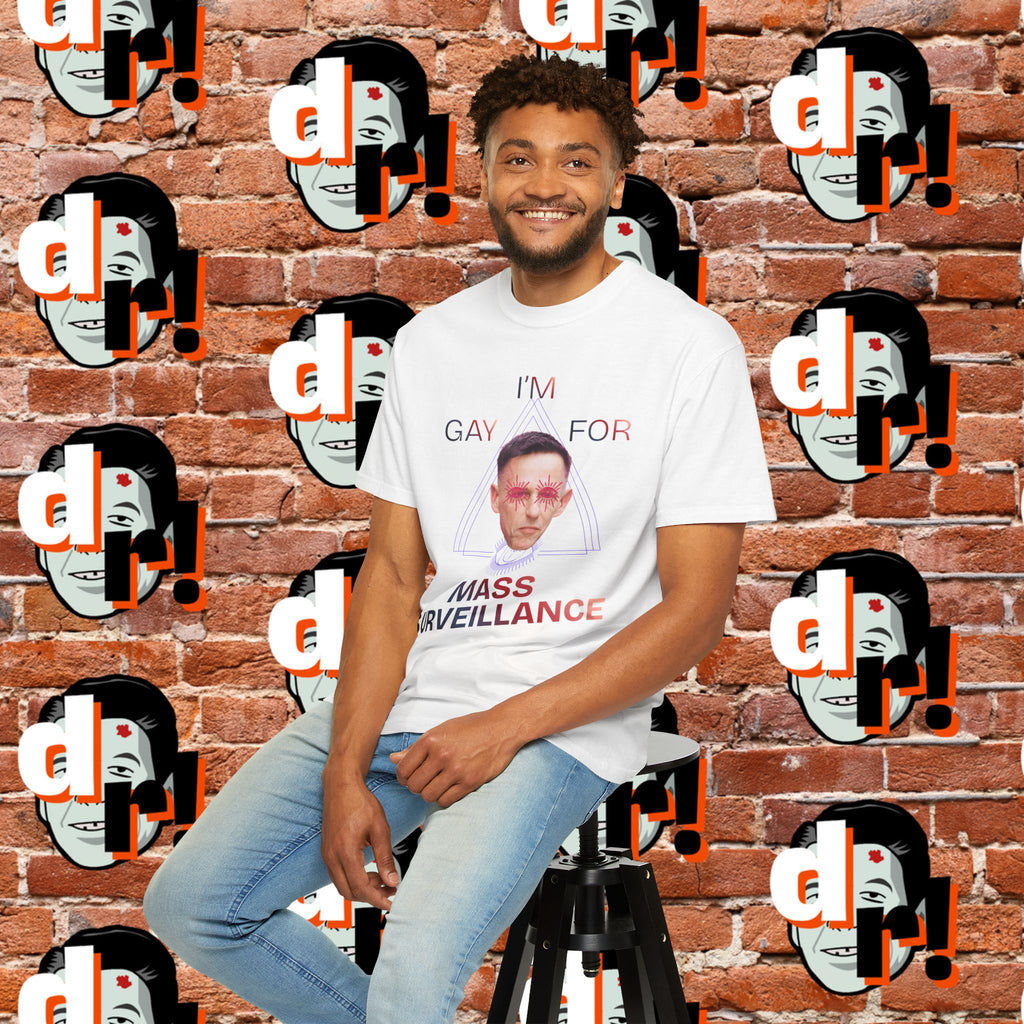 Gay for Mass Surveillance Cotton T- Shirt