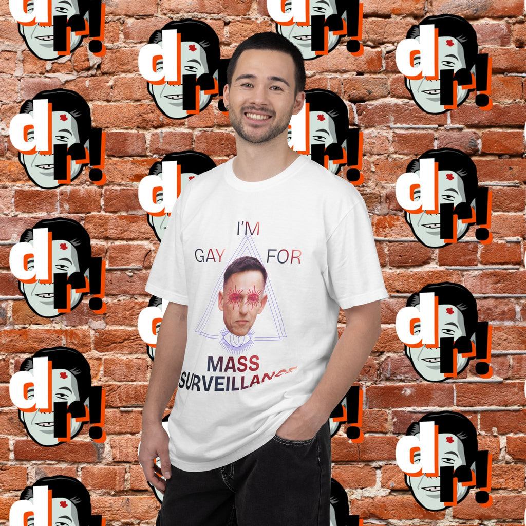 Gay for Mass Surveillance Cotton T- Shirt