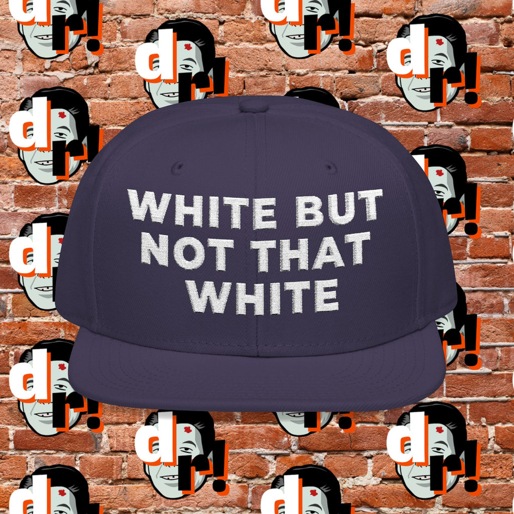 White But Not That White  White Lettering Snapback (Embroidery)