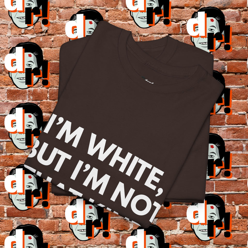 I’m White but… (White Letter) Unisex Heavy Cotton Tee
