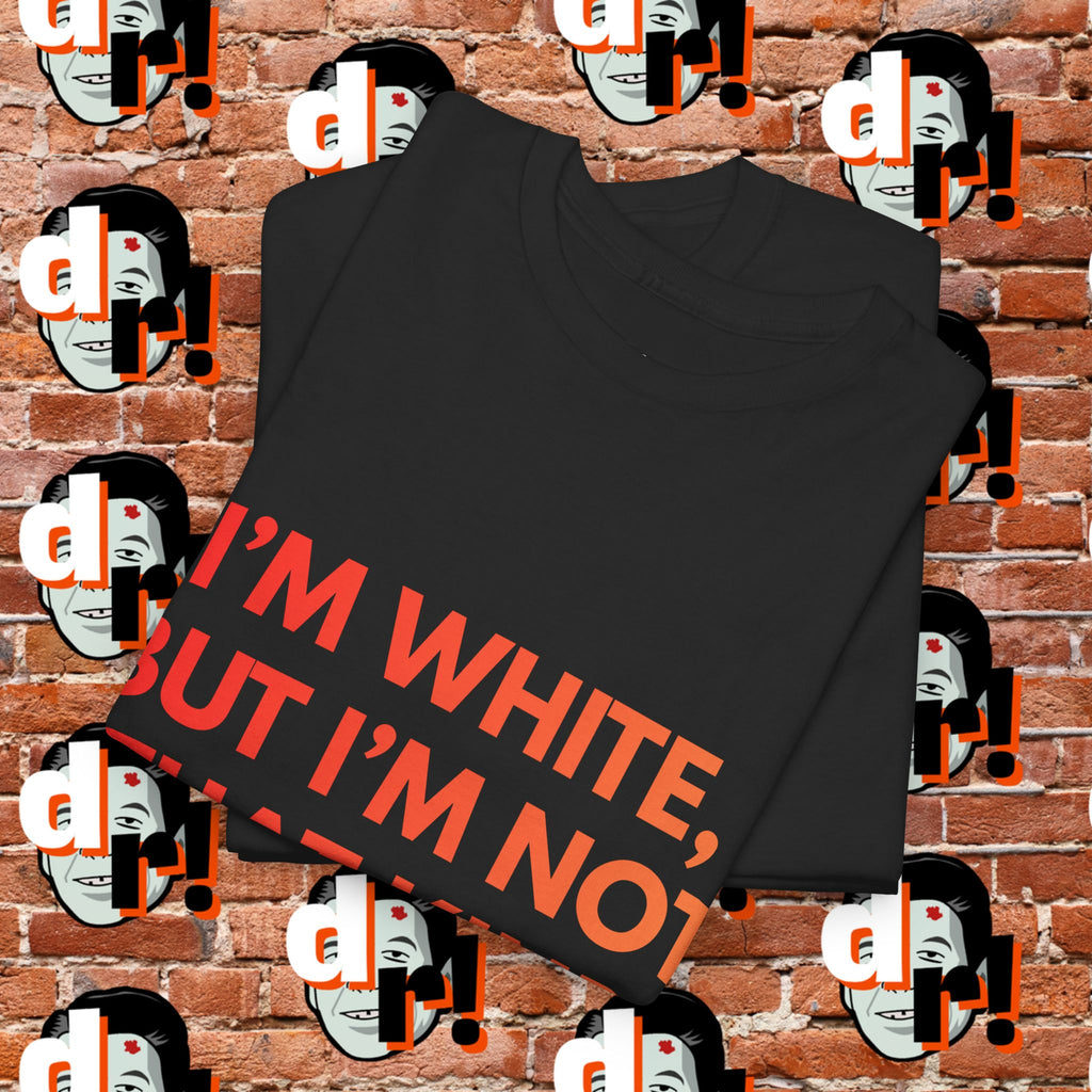 I’m White But… (Orange Gradient Letter) Unisex Heavy Cotton Tee