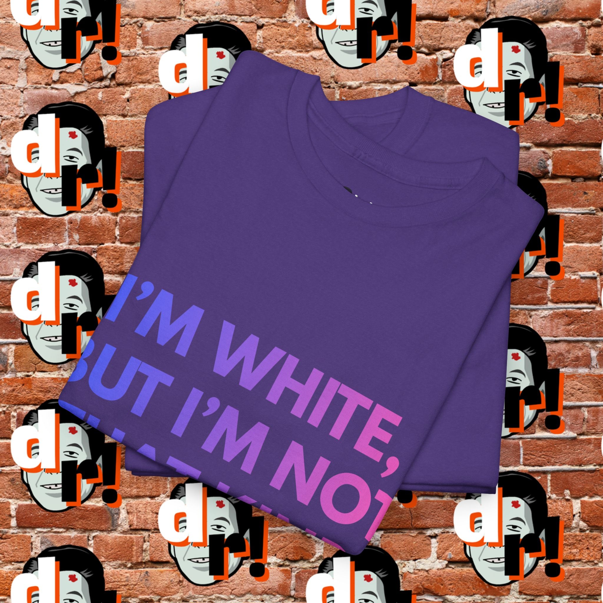 I’m White But… (Pink/Blue Gradient Letter) Unisex Heavy Cotton Tee