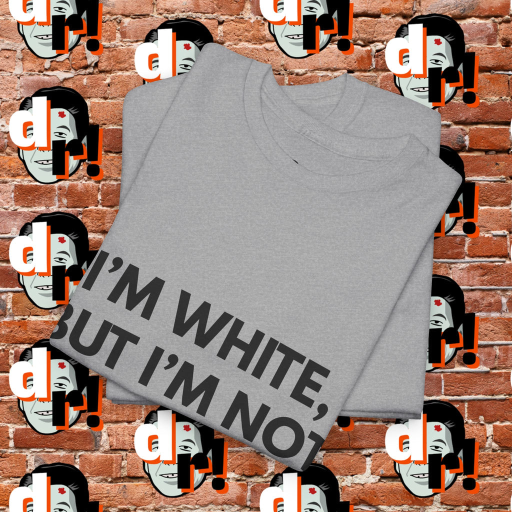 I’m White But… Unisex Heavy Cotton Tee