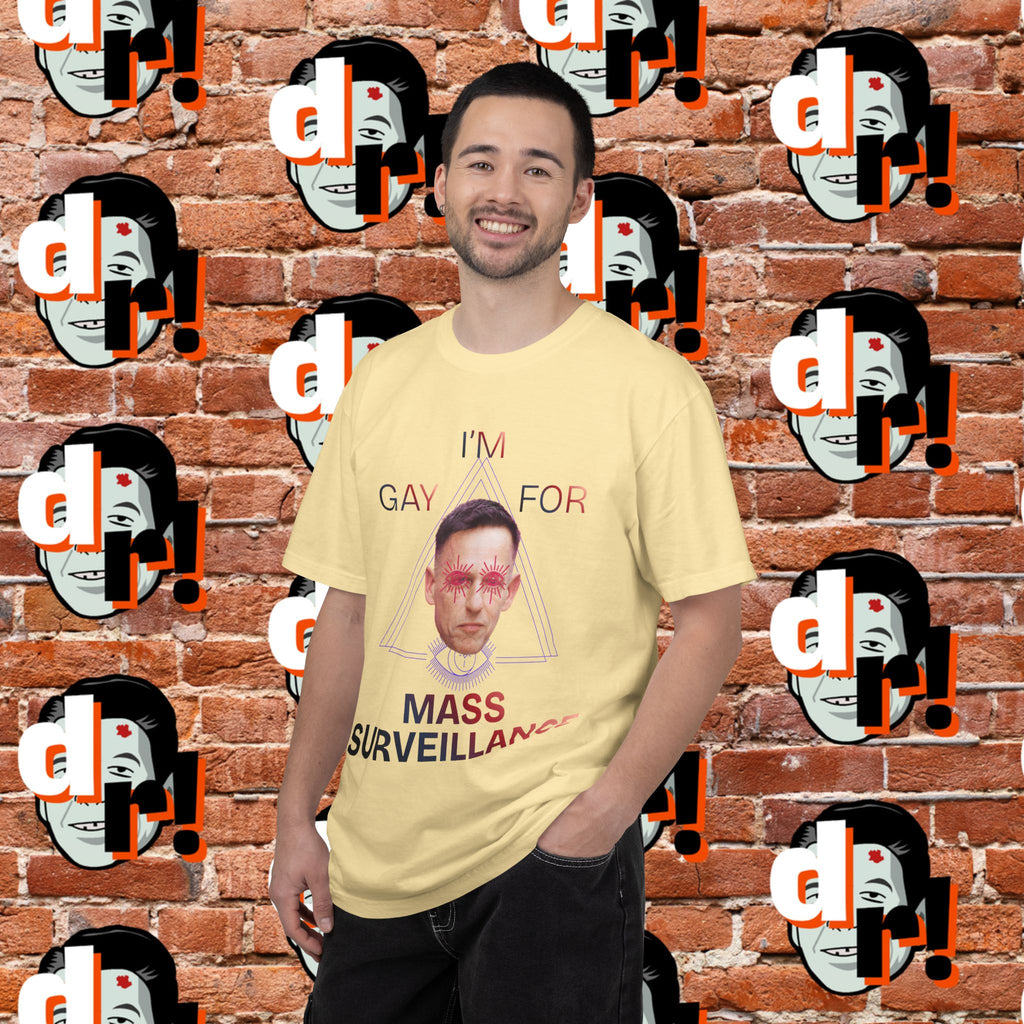 Gay for Mass Surveillance Cotton T- Shirt