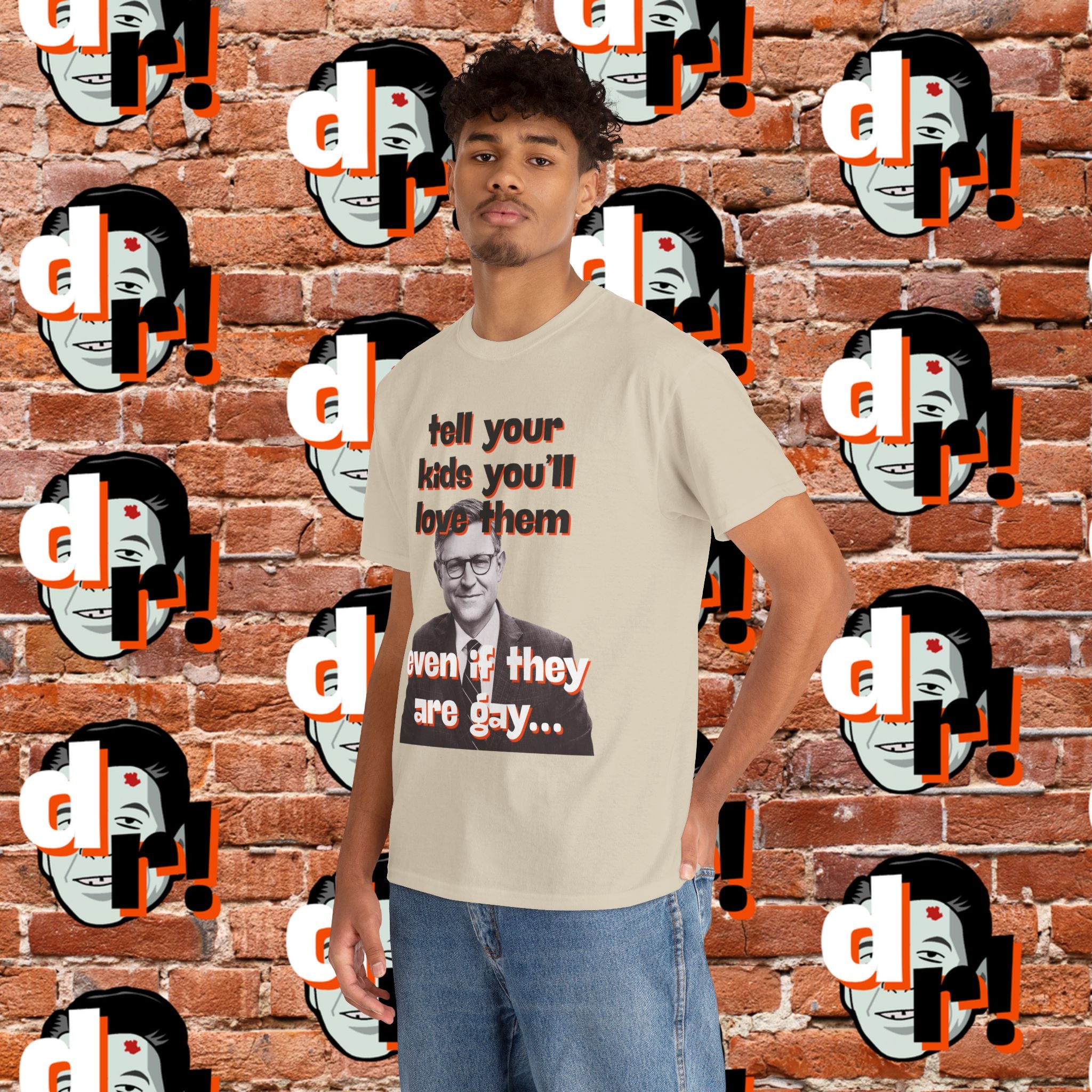 Tell Your Kids You’ll Love Them Graphic T-Shirt