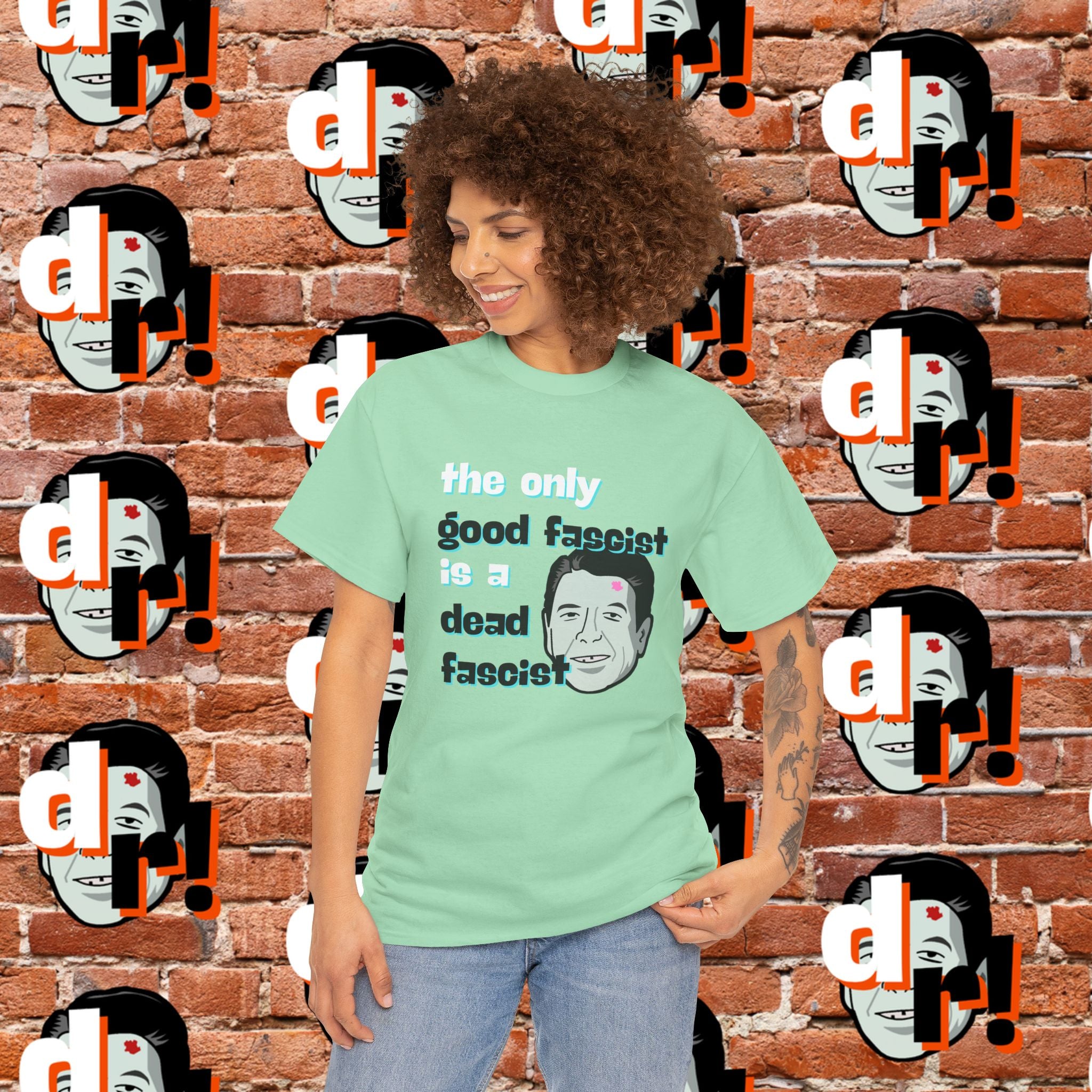 The Only Good Fascist (Teal)
