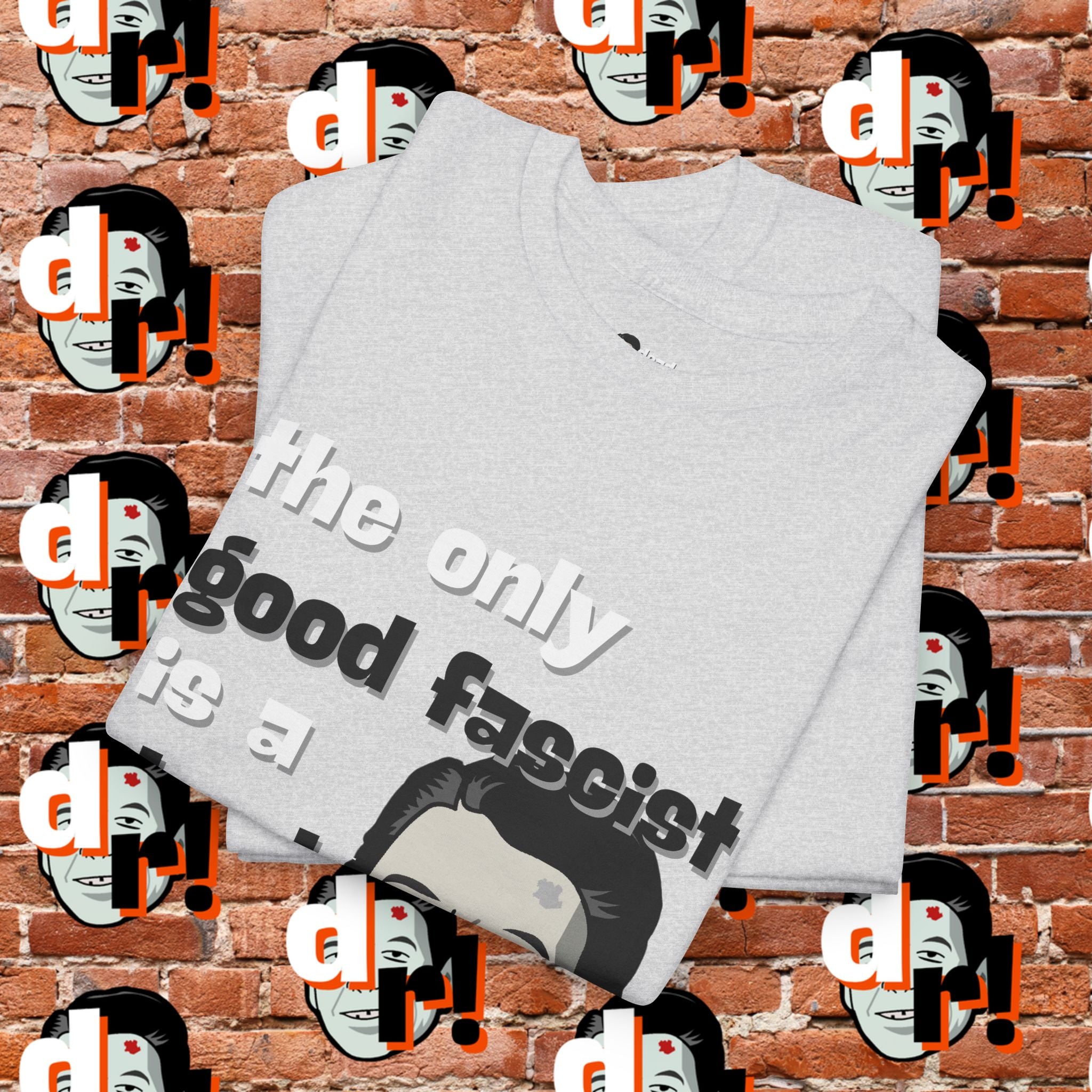 The Only Good Fascist (Monochrome)