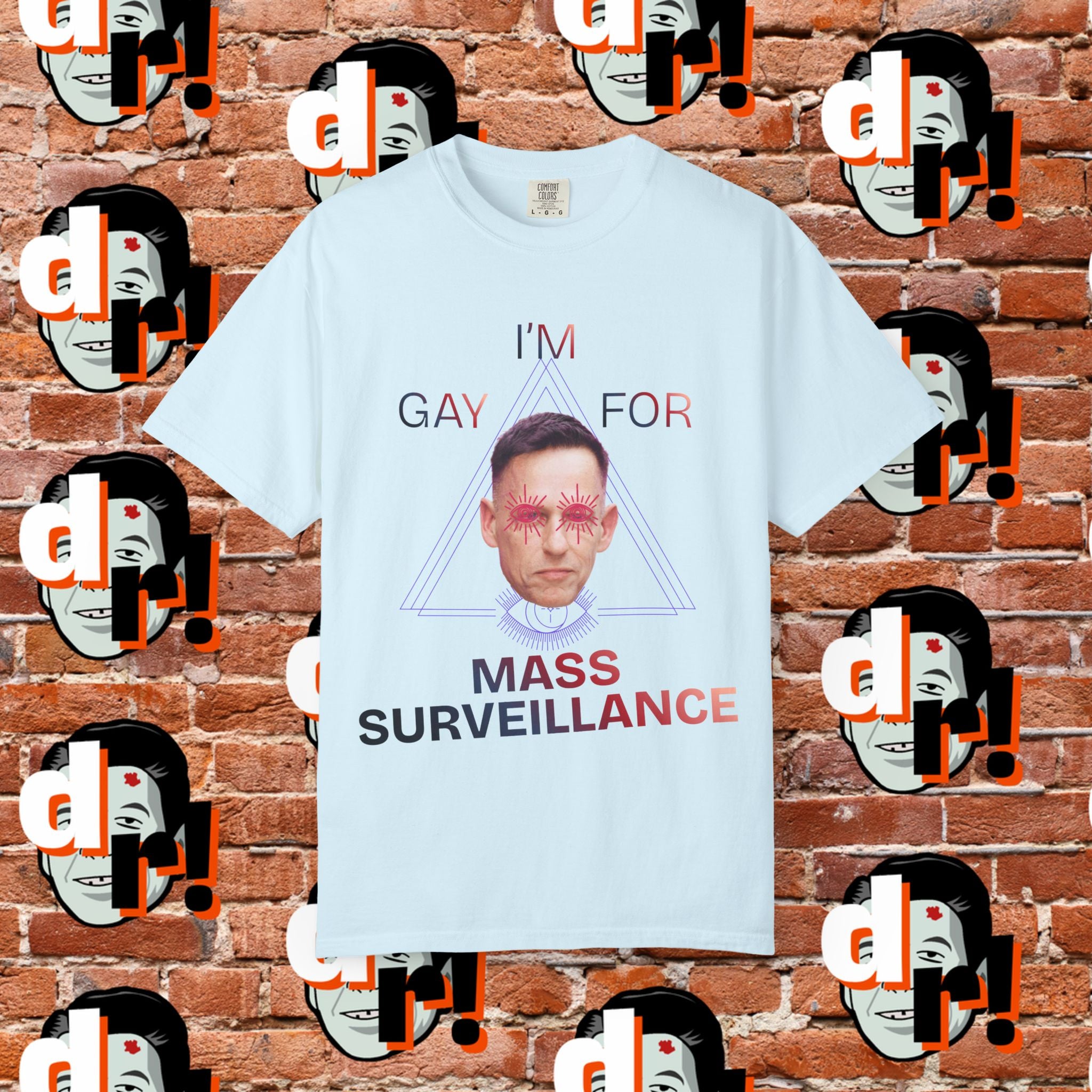 Gay for Mass Surveillance Cotton T- Shirt