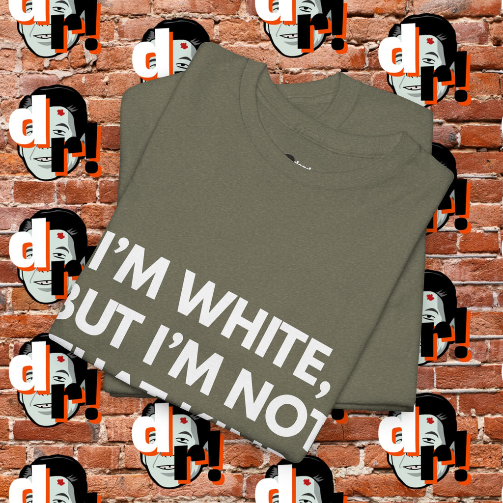 I’m White but… (White Letter) Unisex Heavy Cotton Tee