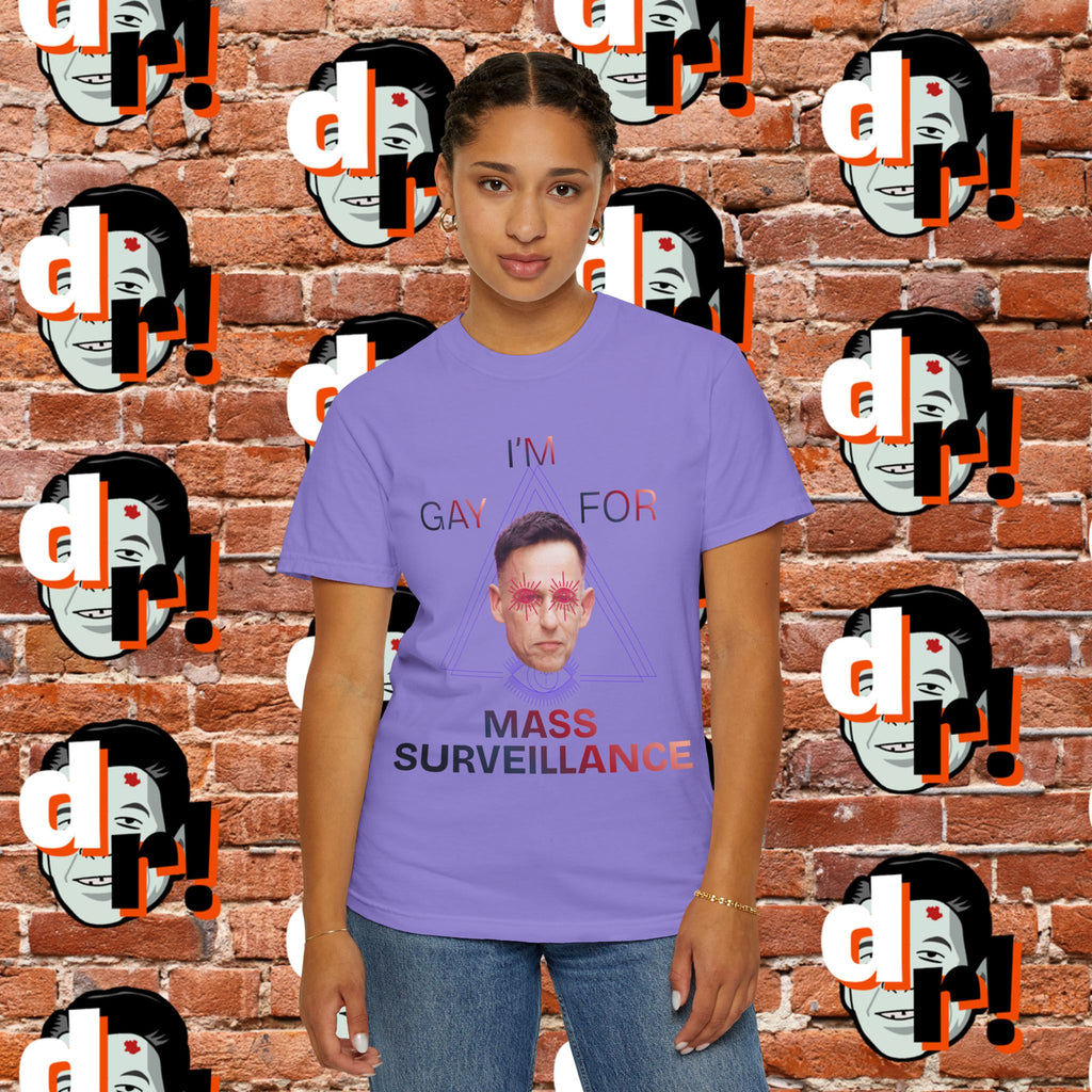 Gay for Mass Surveillance Cotton T- Shirt
