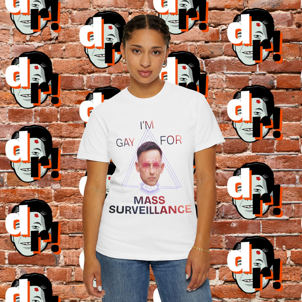 Gay for Mass Surveillance Cotton T- Shirt