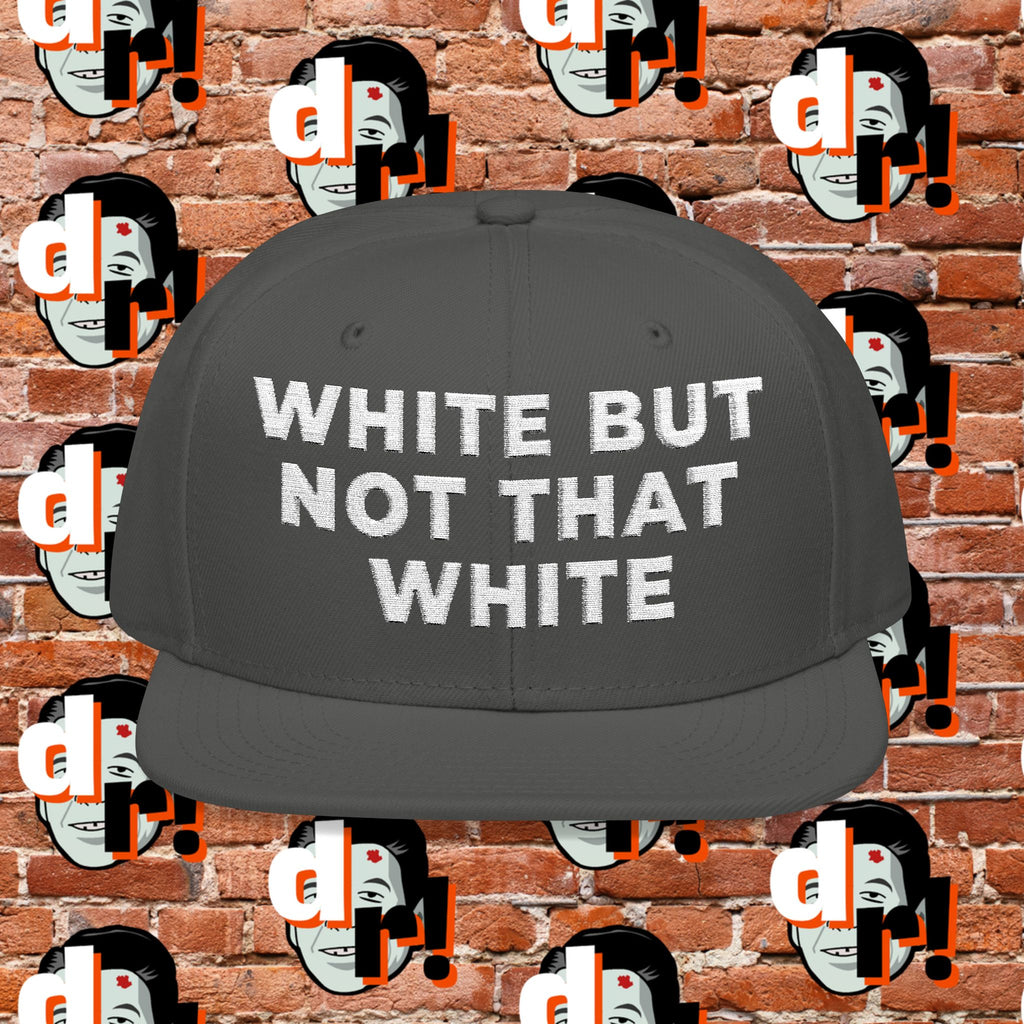 White But Not That White  White Lettering Snapback (Embroidery)