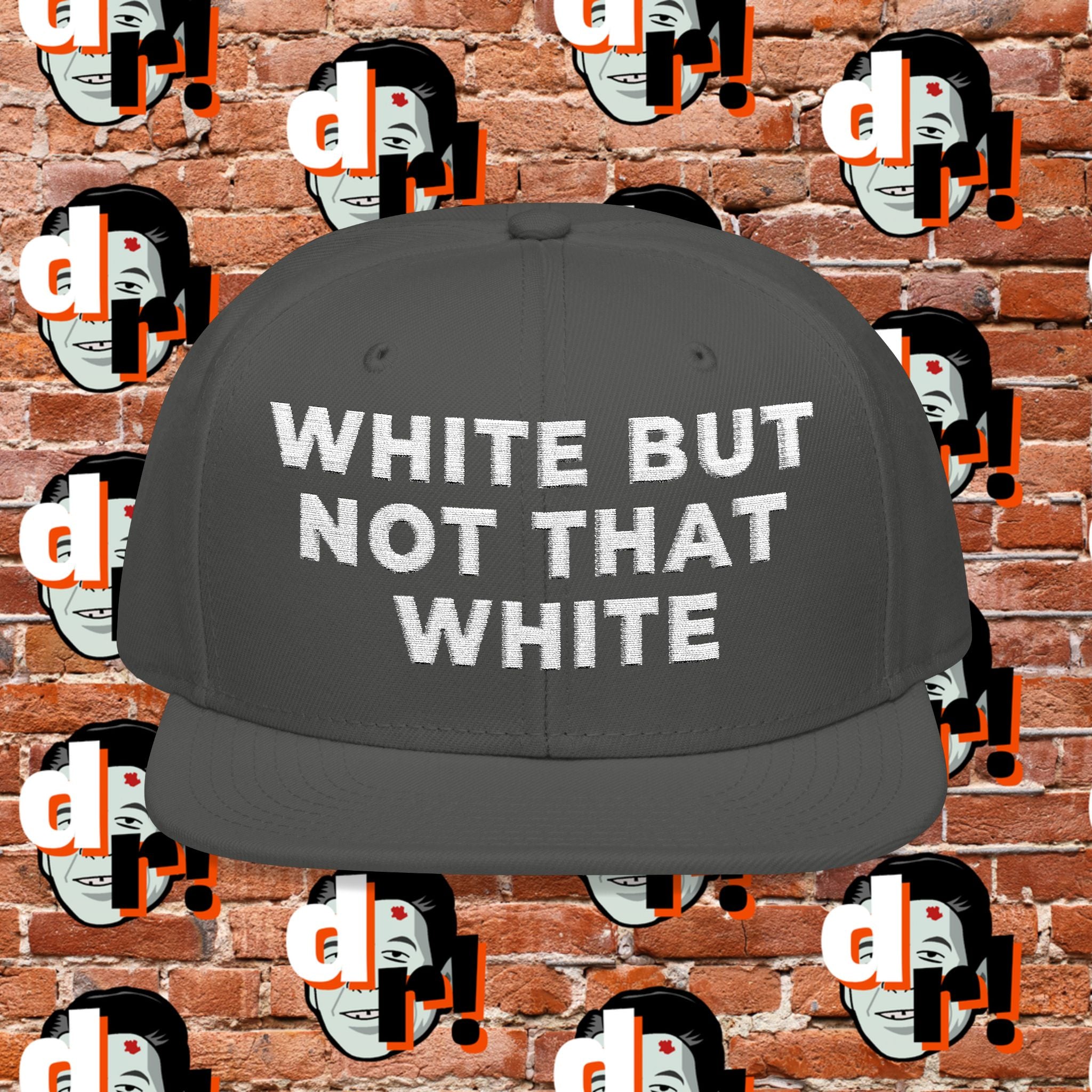 White But Not That White  White Lettering Snapback (Embroidery)