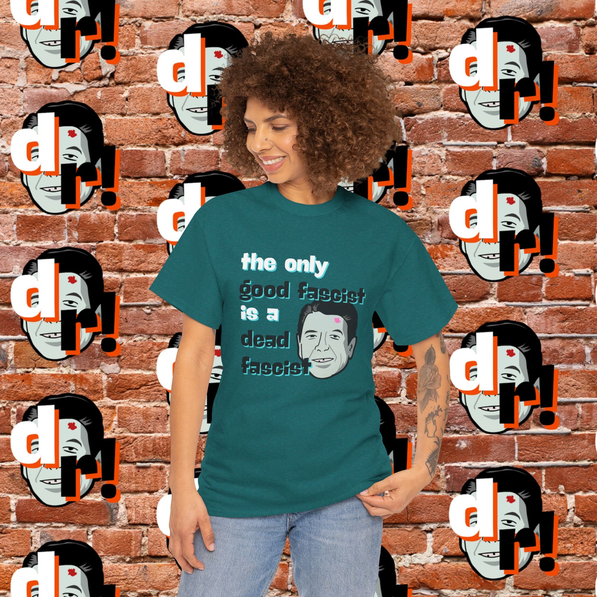 The Only Good Fascist (Teal)