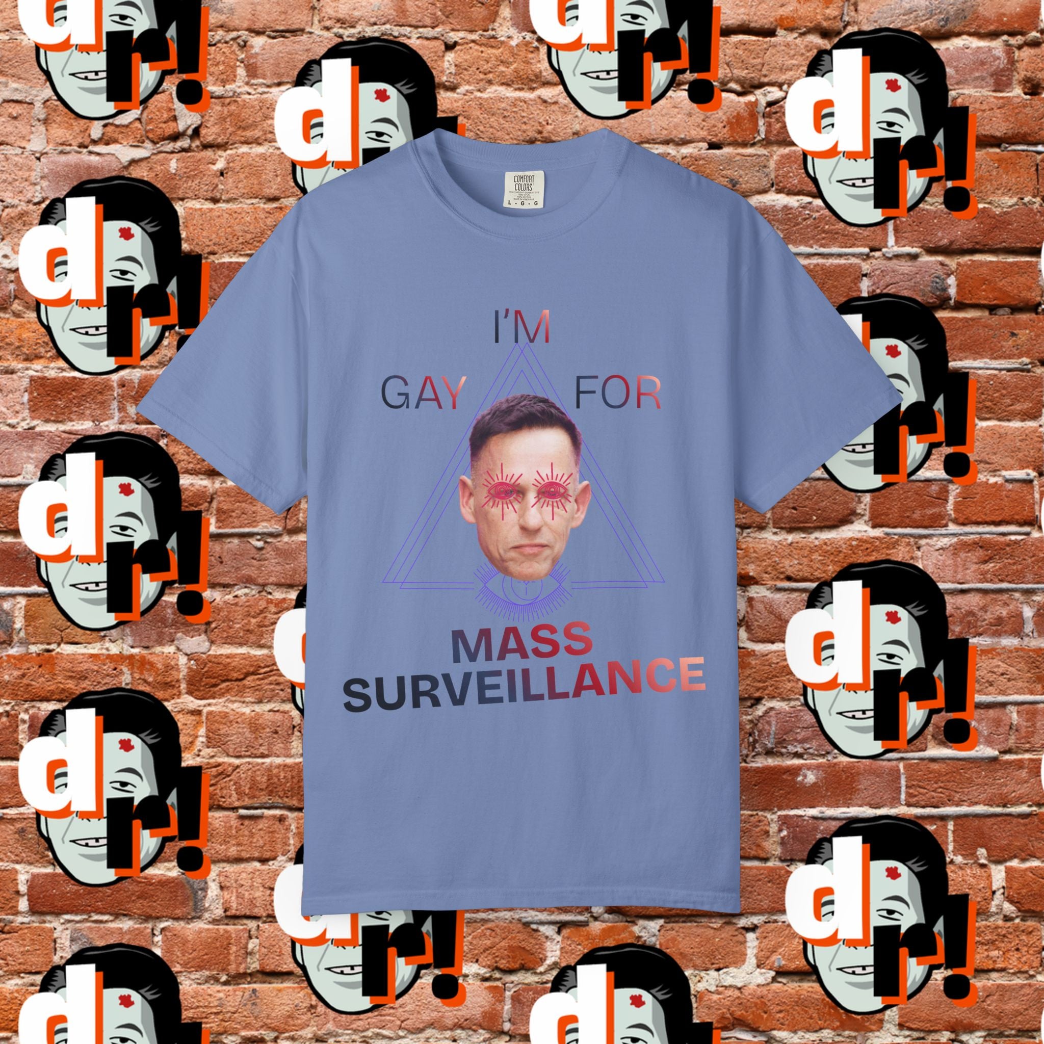 Gay for Mass Surveillance Cotton T- Shirt