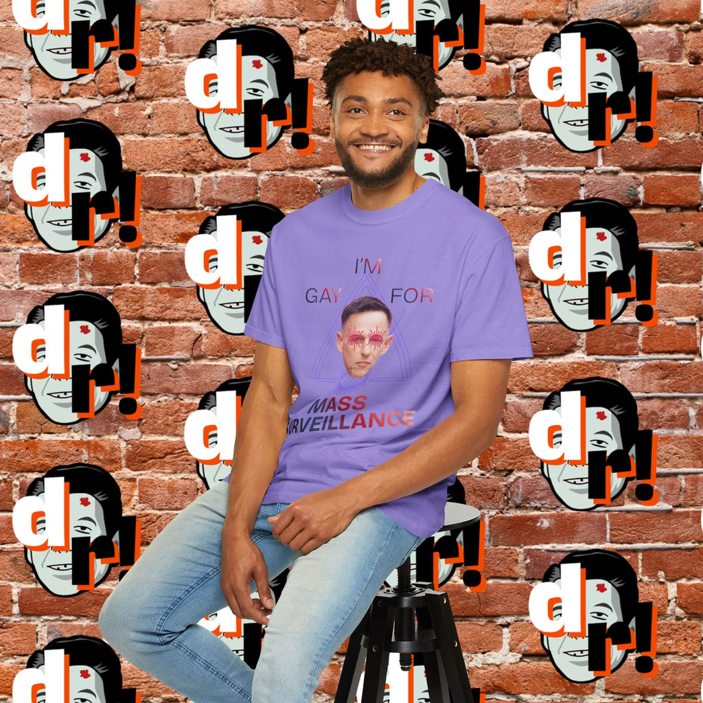 Gay for Mass Surveillance Cotton T- Shirt