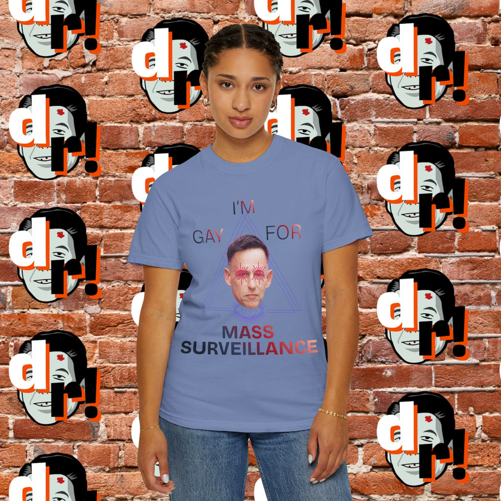 Gay for Mass Surveillance Cotton T- Shirt