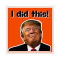 "I did this!" Square Sticker