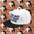 White But Not That White ( Blue Letter b/o) Snapback
