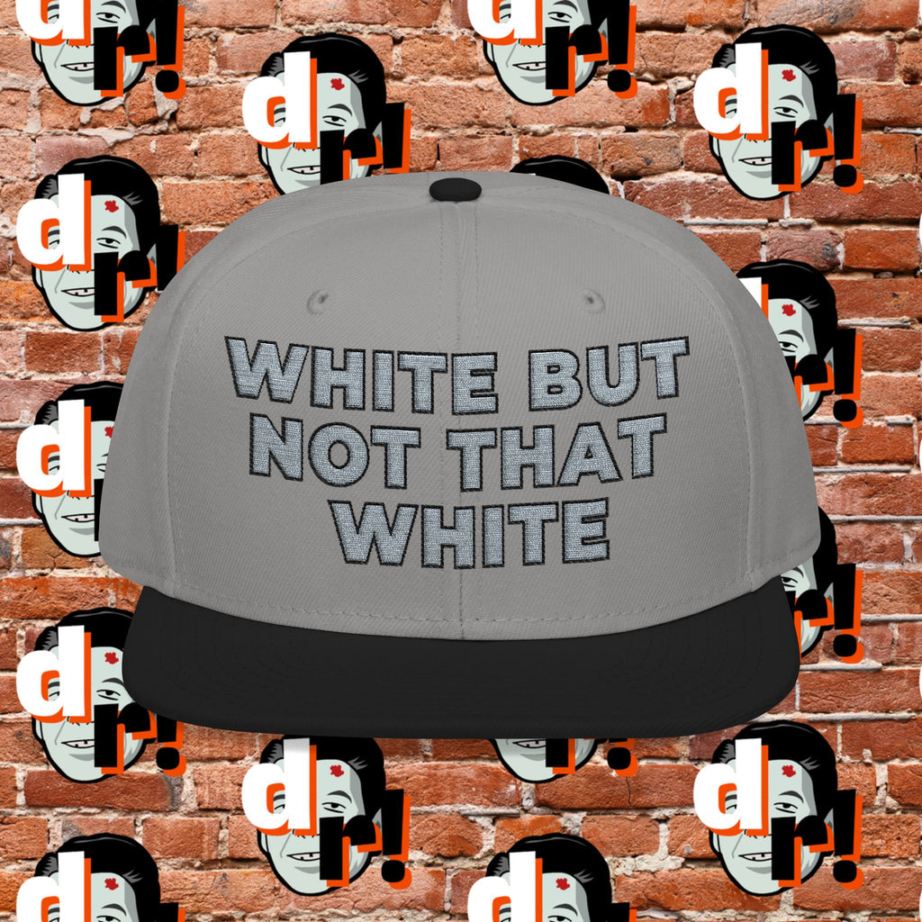 White But Not That White (Grey Letter b/o) Snapback