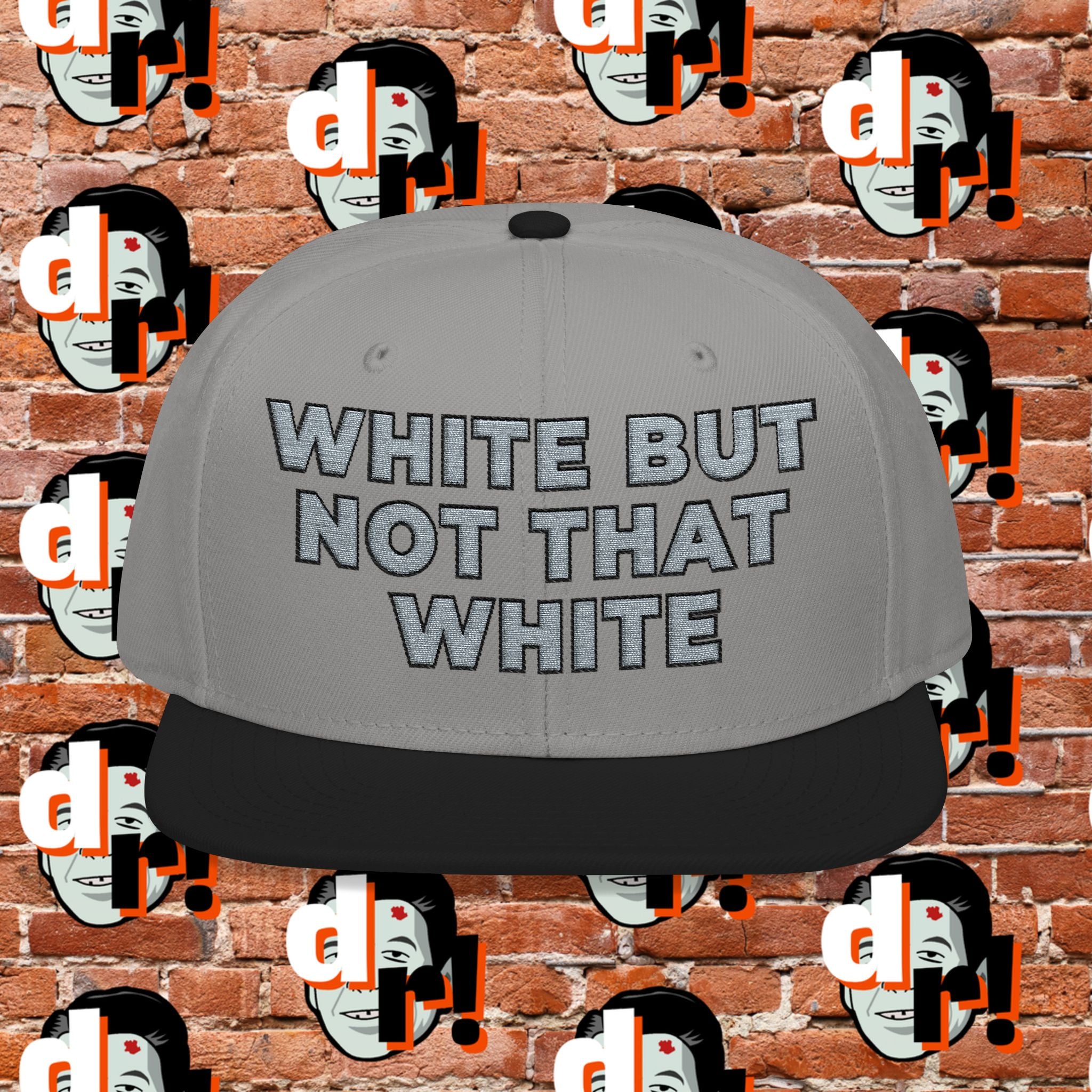White But Not That White (Grey Letter b/o) Snapback