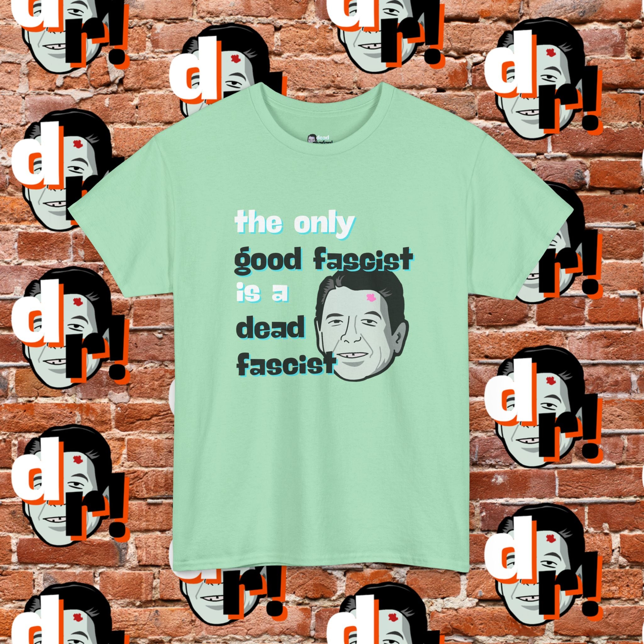 The Only Good Fascist (Teal)