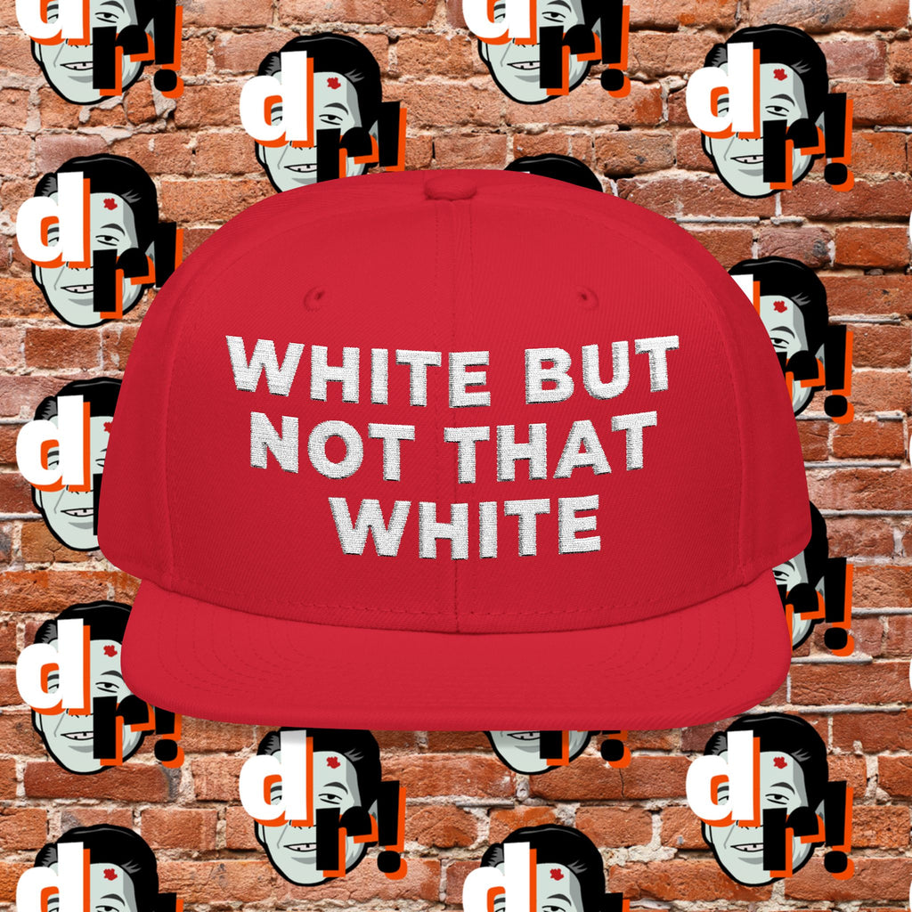 White But Not That White  White Lettering Snapback (Embroidery)