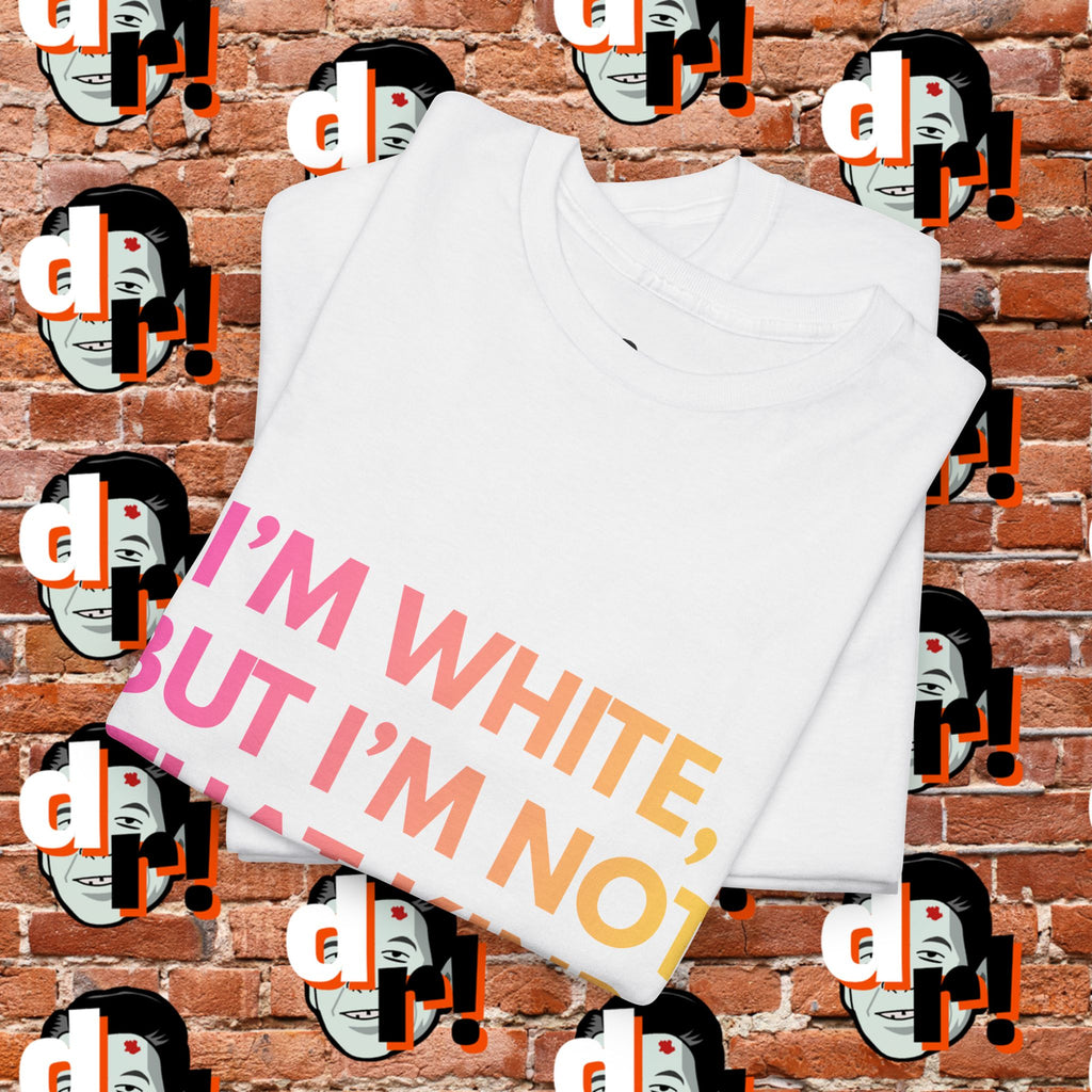 I’m White But… (Pink/Yellow Gradient Letter) Unisex Heavy Cotton Tee