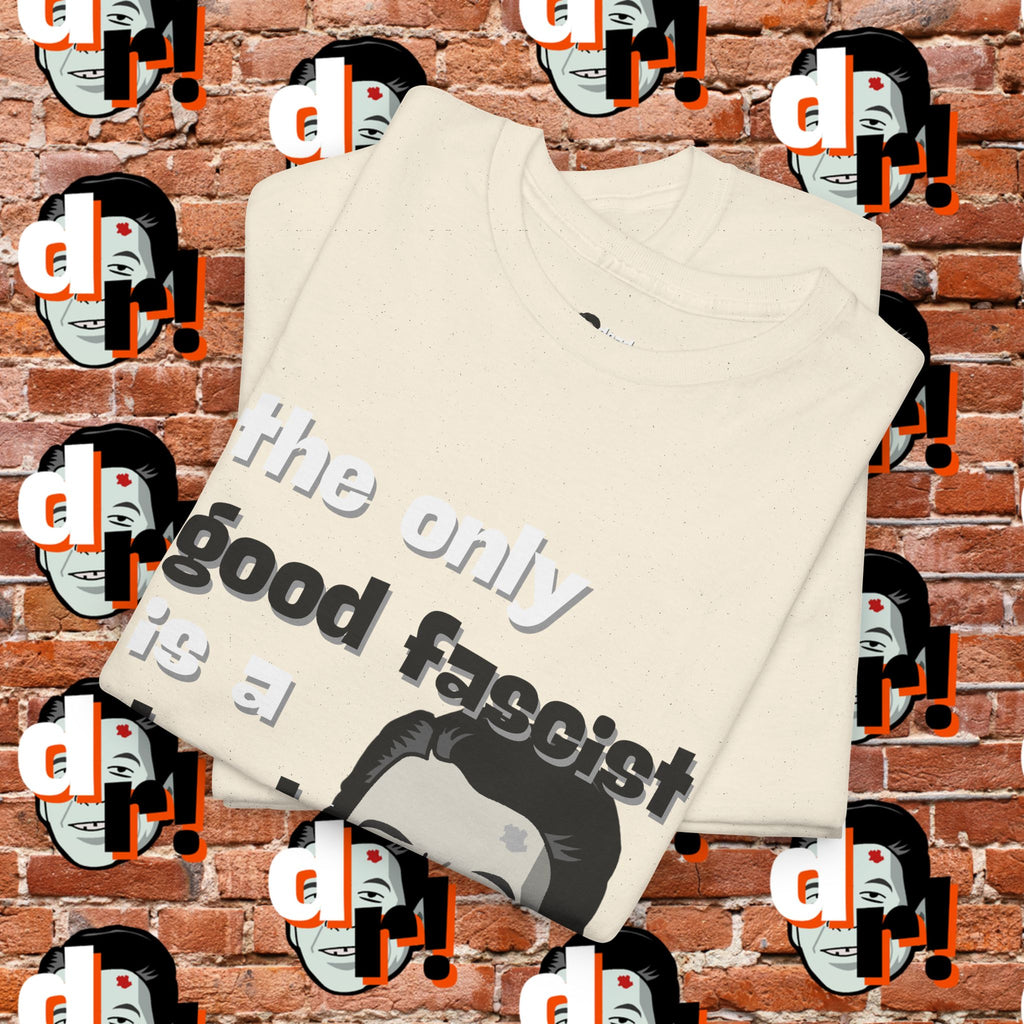 The Only Good Fascist (Monochrome)