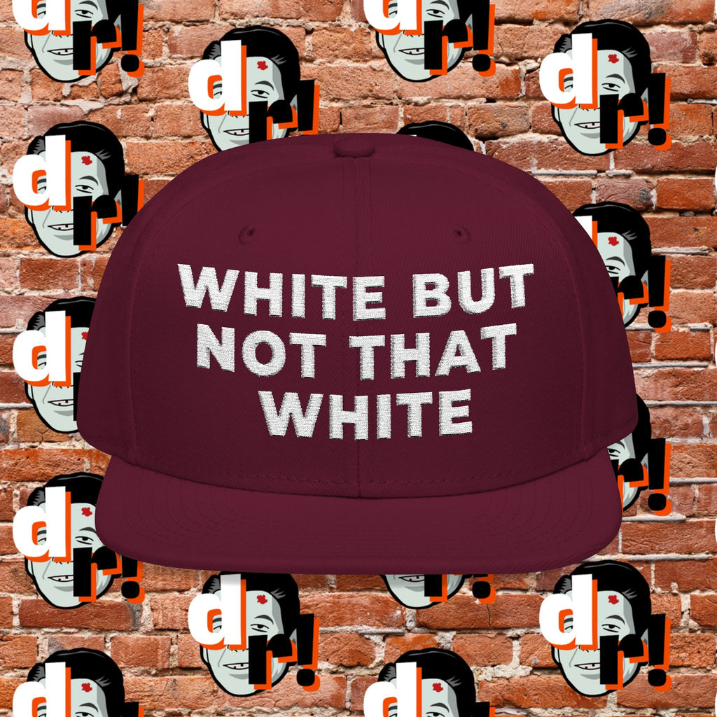 White But Not That White  White Lettering Snapback (Embroidery)