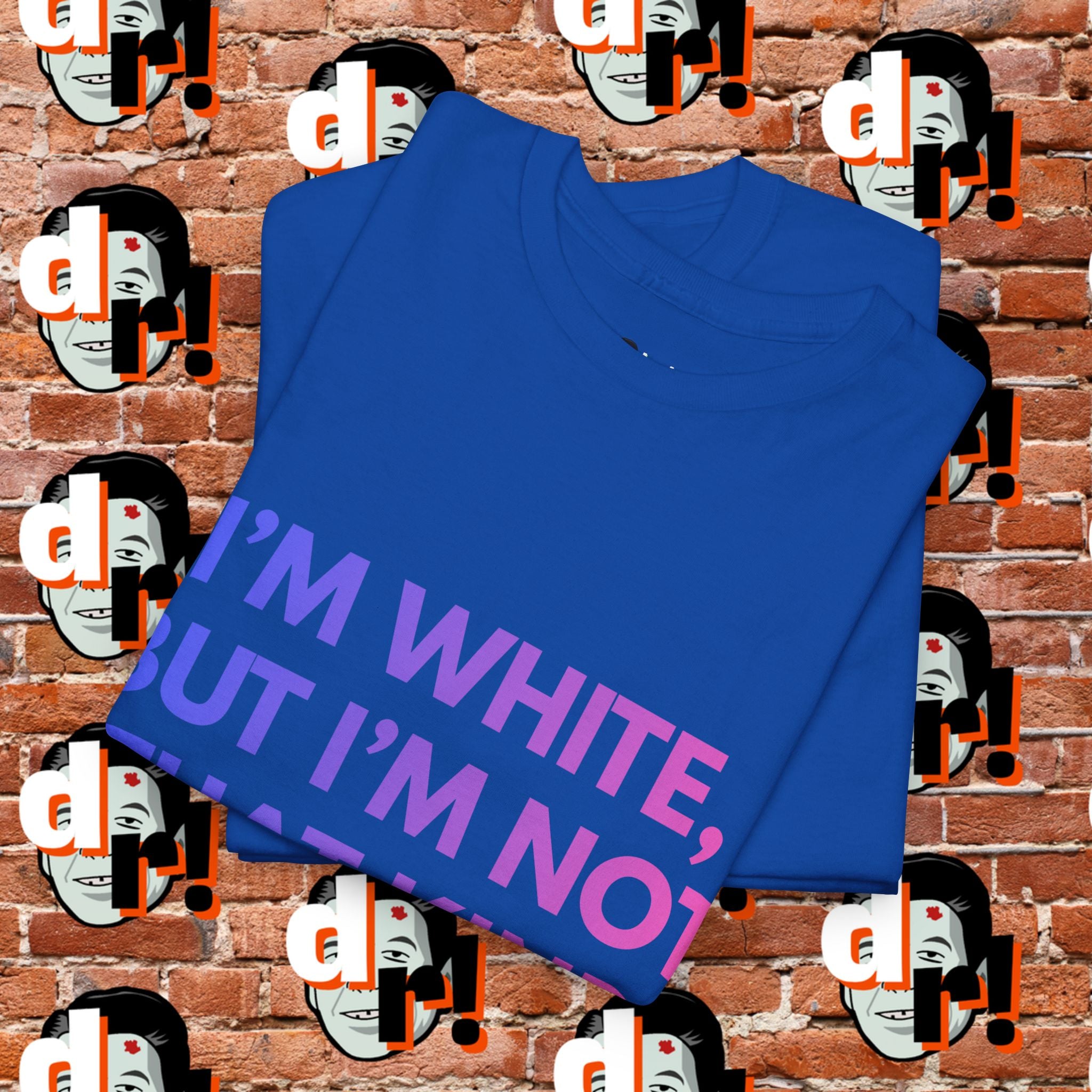 I’m White But… (Pink/Blue Gradient Letter) Unisex Heavy Cotton Tee