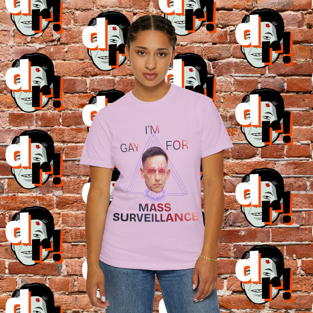 Gay for Mass Surveillance Cotton T- Shirt