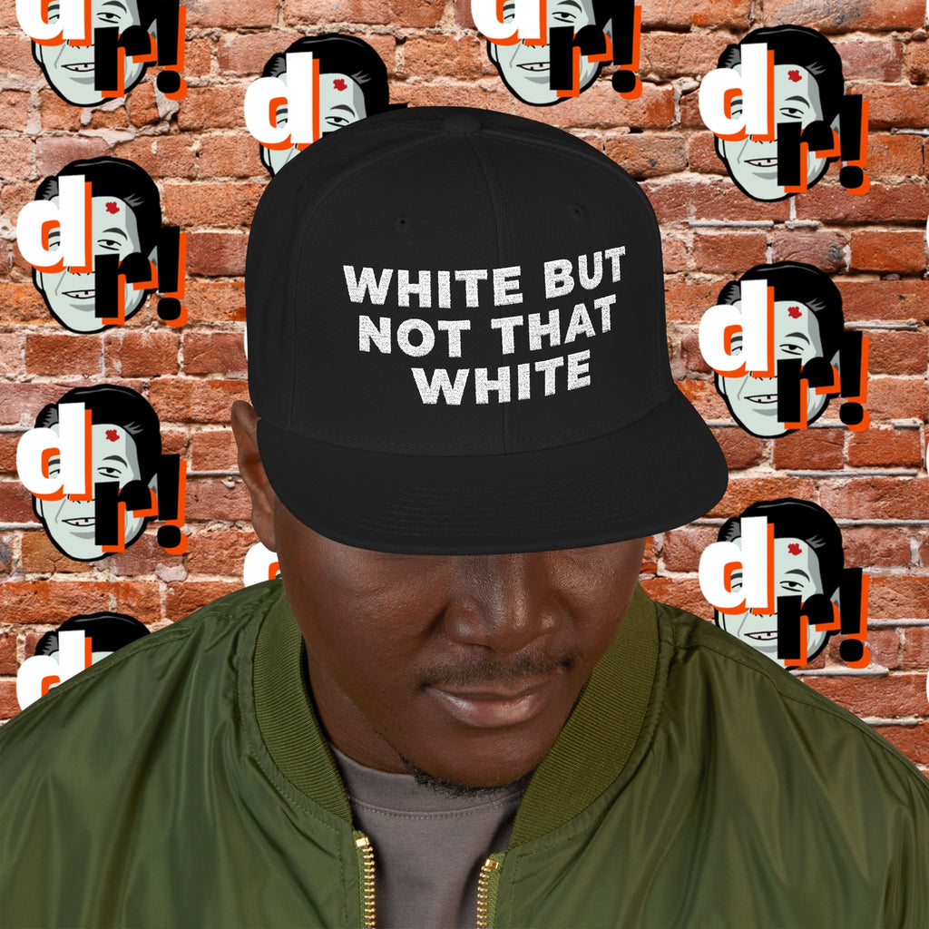 White But Not That White  White Lettering Snapback (Embroidery)