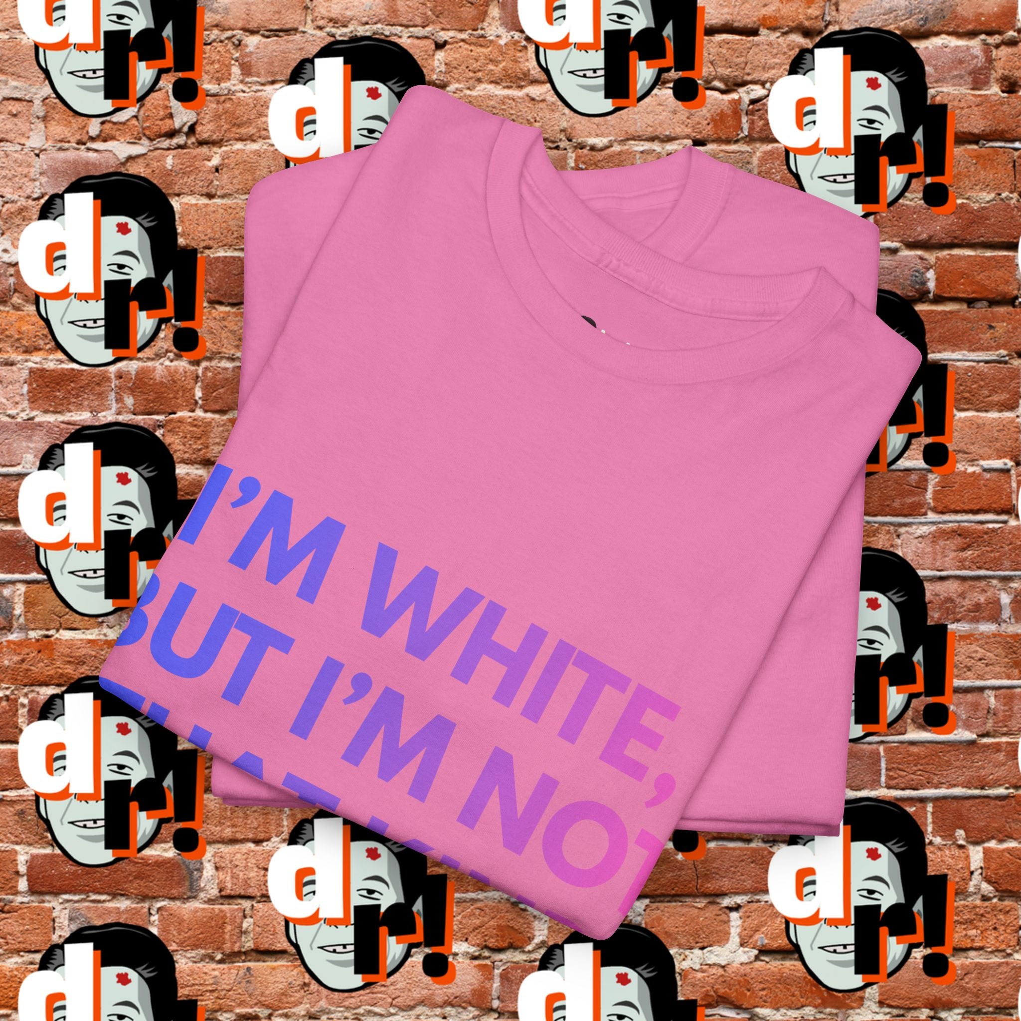 I’m White But… (Pink/Blue Gradient Letter) Unisex Heavy Cotton Tee