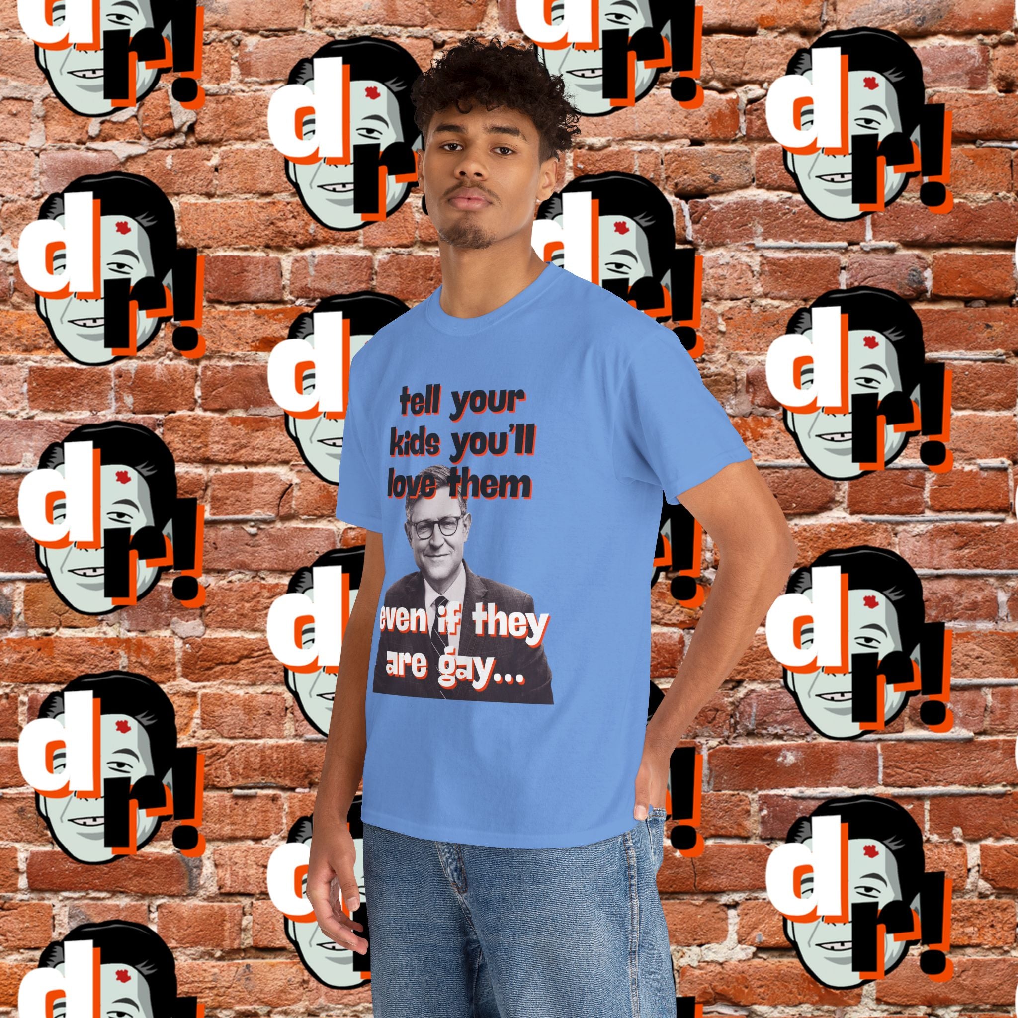 Tell Your Kids You’ll Love Them Graphic T-Shirt