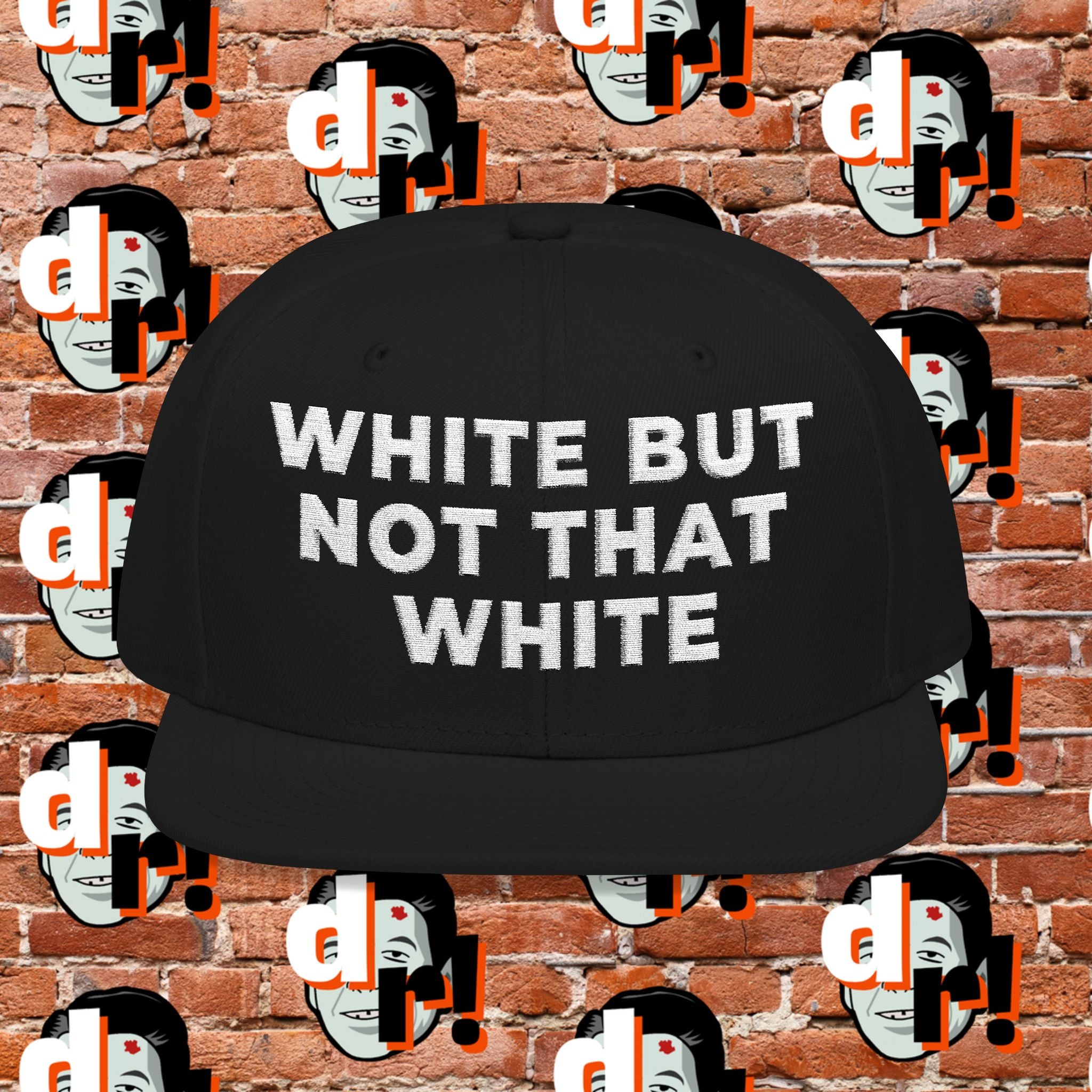 White But Not That White  White Lettering Snapback (Embroidery)