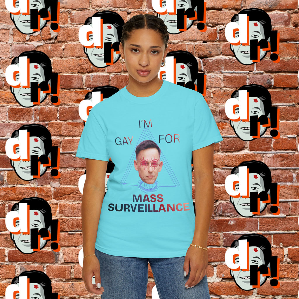 Gay for Mass Surveillance Cotton T- Shirt