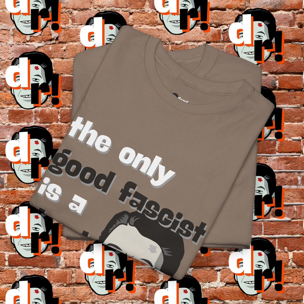 The Only Good Fascist (Monochrome)