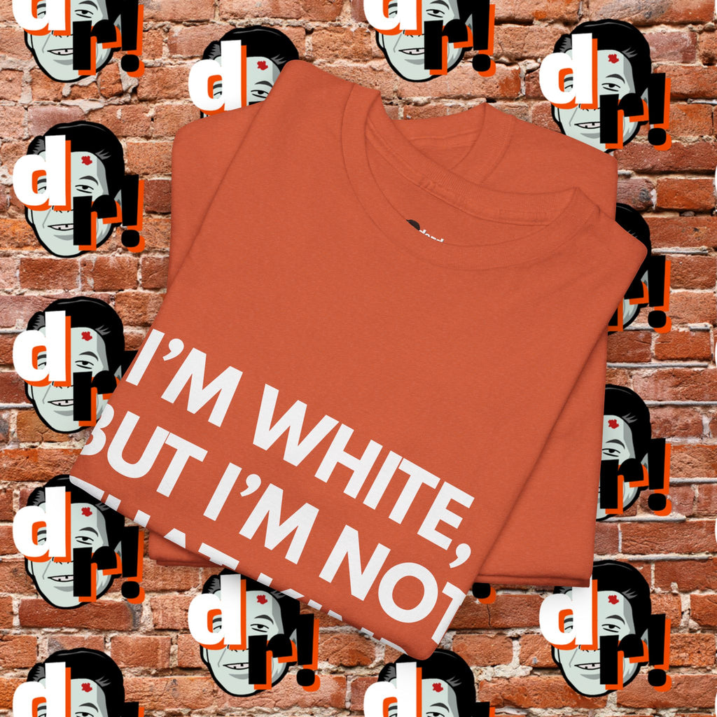 I’m White but… (White Letter) Unisex Heavy Cotton Tee