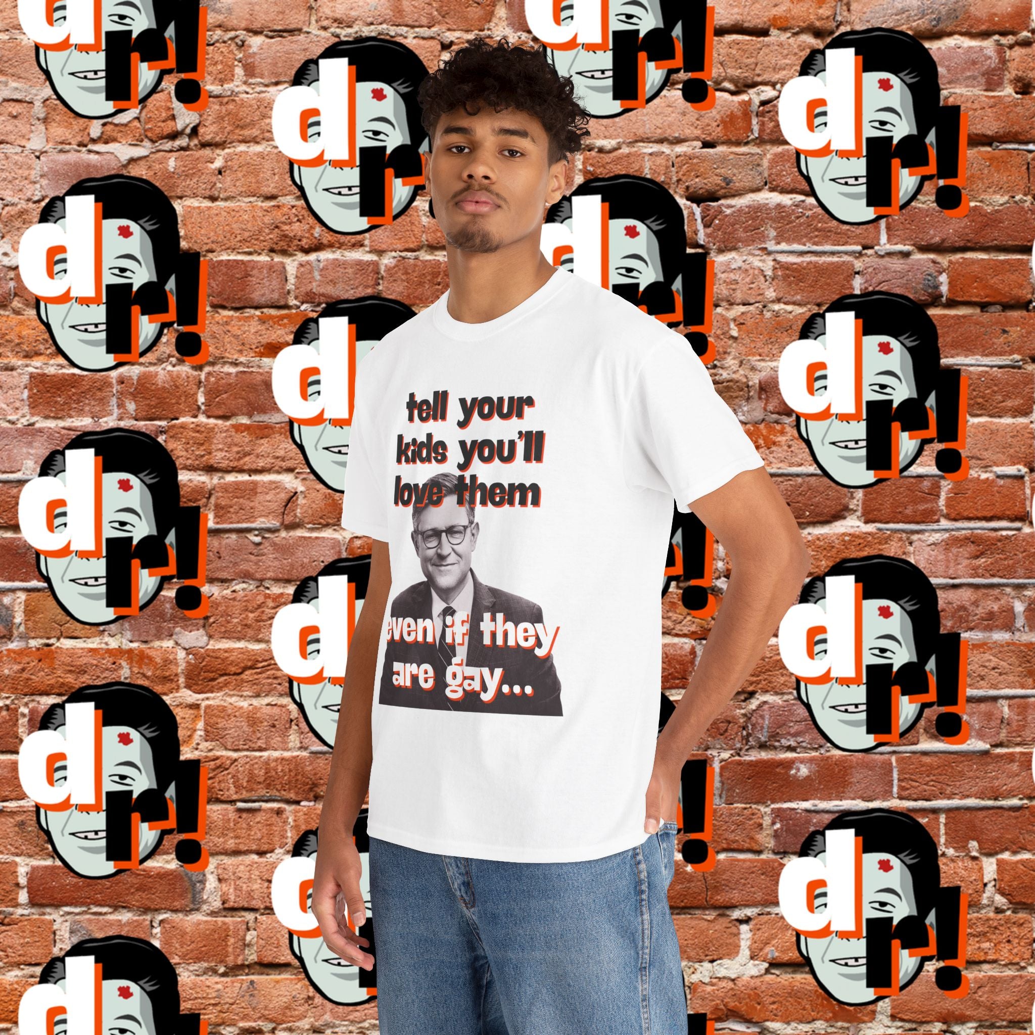 Tell Your Kids You’ll Love Them Graphic T-Shirt