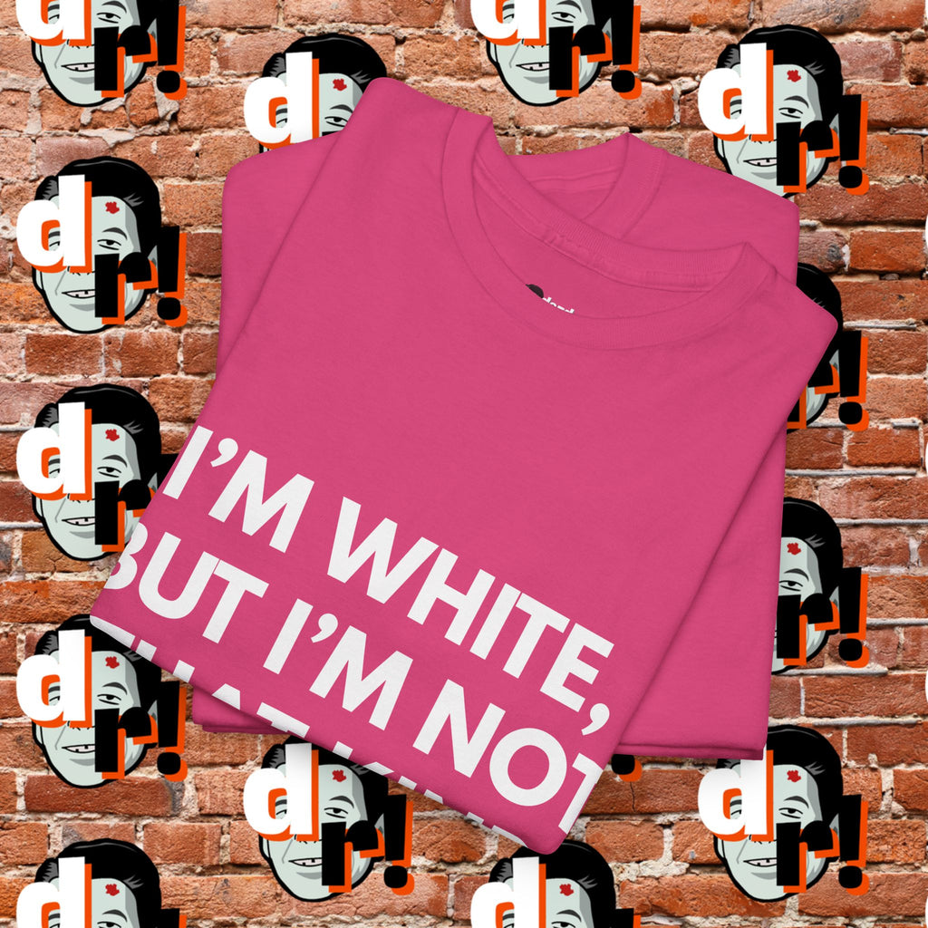 I’m White but… (White Letter) Unisex Heavy Cotton Tee